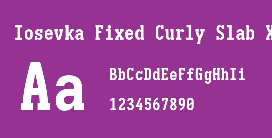 Iosevka Fixed Curly Slab XBd