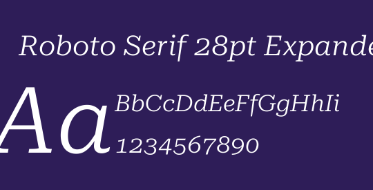 Roboto Serif 28pt Expanded Light